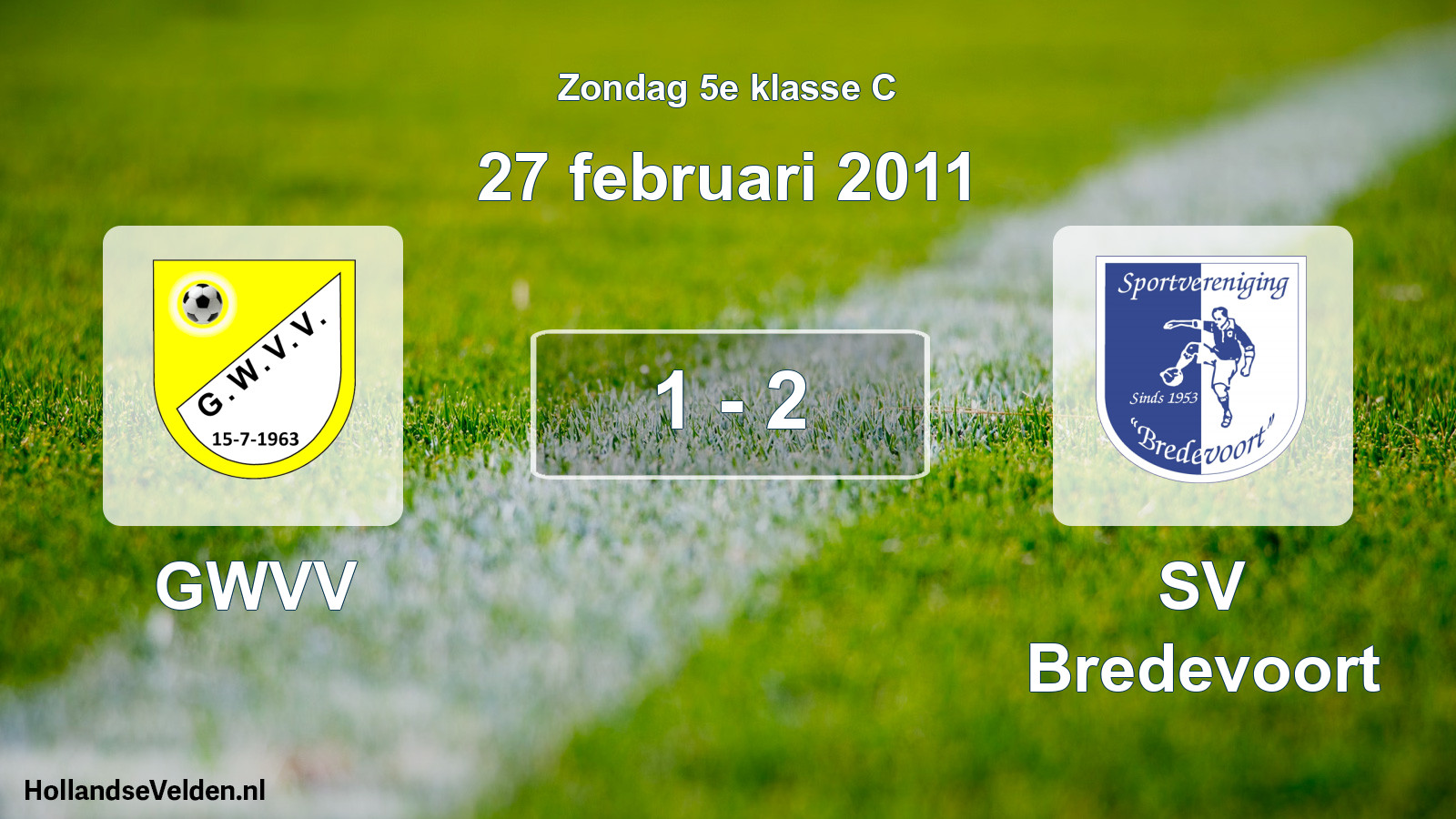 Total number of matches played: GWVV - SV Bredevoort 1 - 2 (27 February 2011)