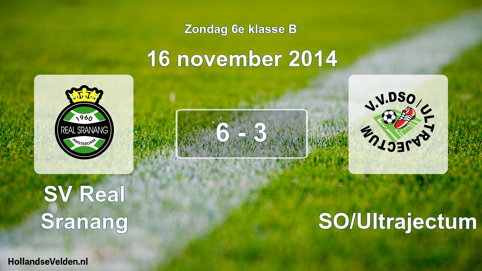 Total number of matches played: SV Real Sranang - DSO/Ultrajectum 6 - 3 (16 November 2014)