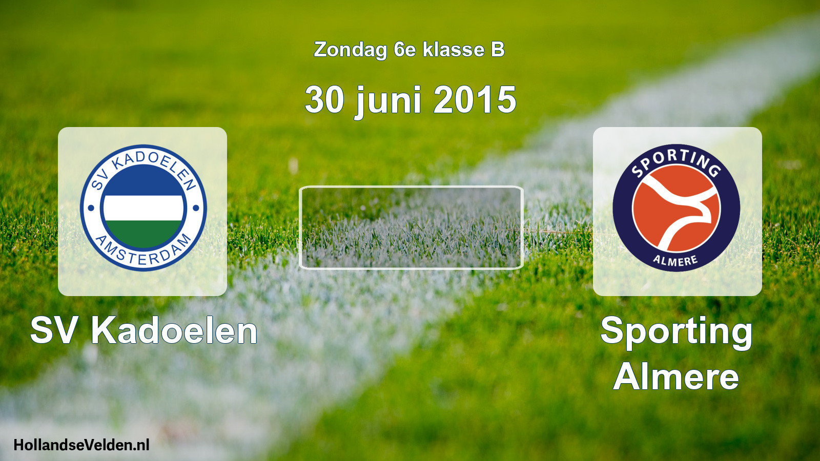 Scheduled Match: SV Kadoelen - Sporting Almere (30 June 2015)