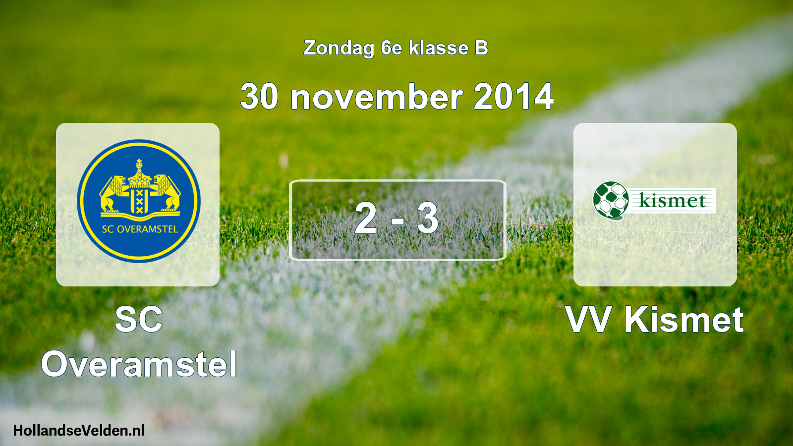 Total number of matches played: SC Overamstel - VV Kismet 2 - 3 (30 November 2014)