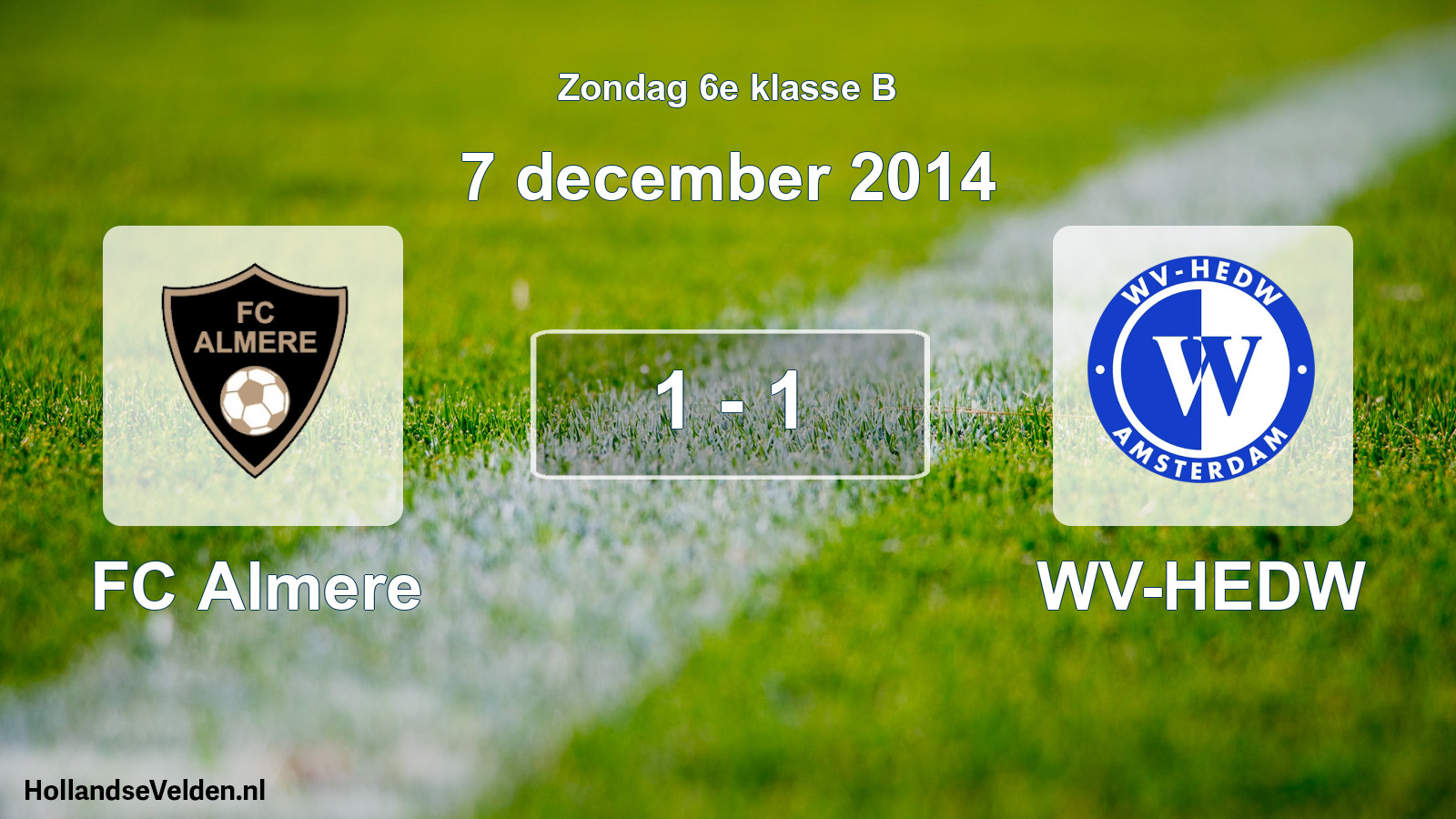 Total number of matches played: FC Almere - WV-HEDW 1 - 1 (7 December 2014)