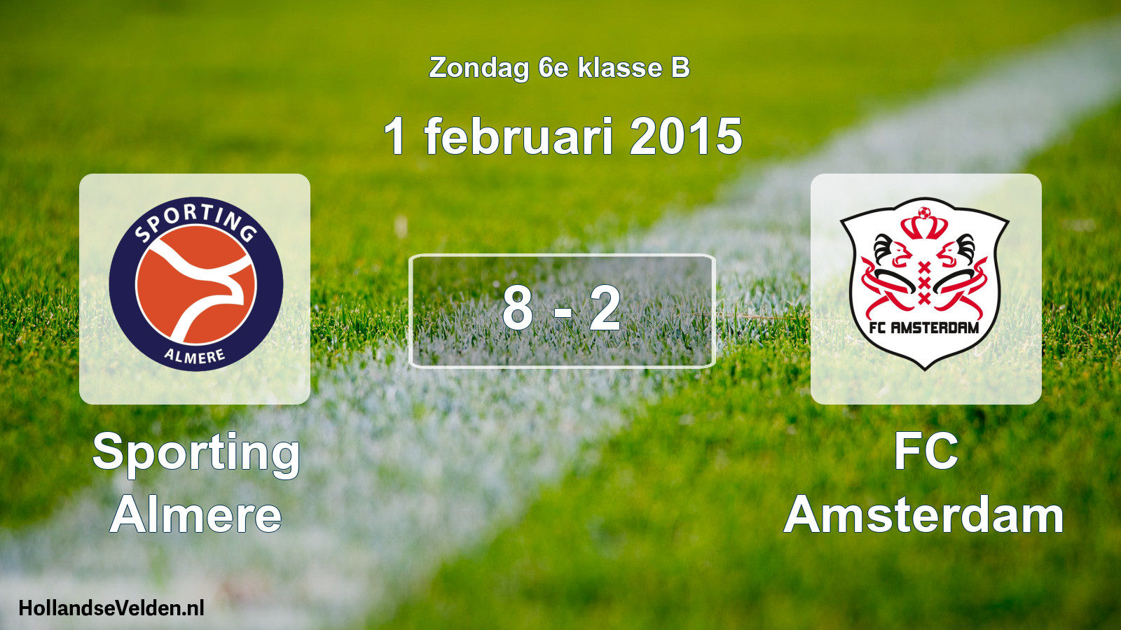 Total number of matches played: Sporting Almere - FC Amsterdam 8 - 2 (1 February 2015)