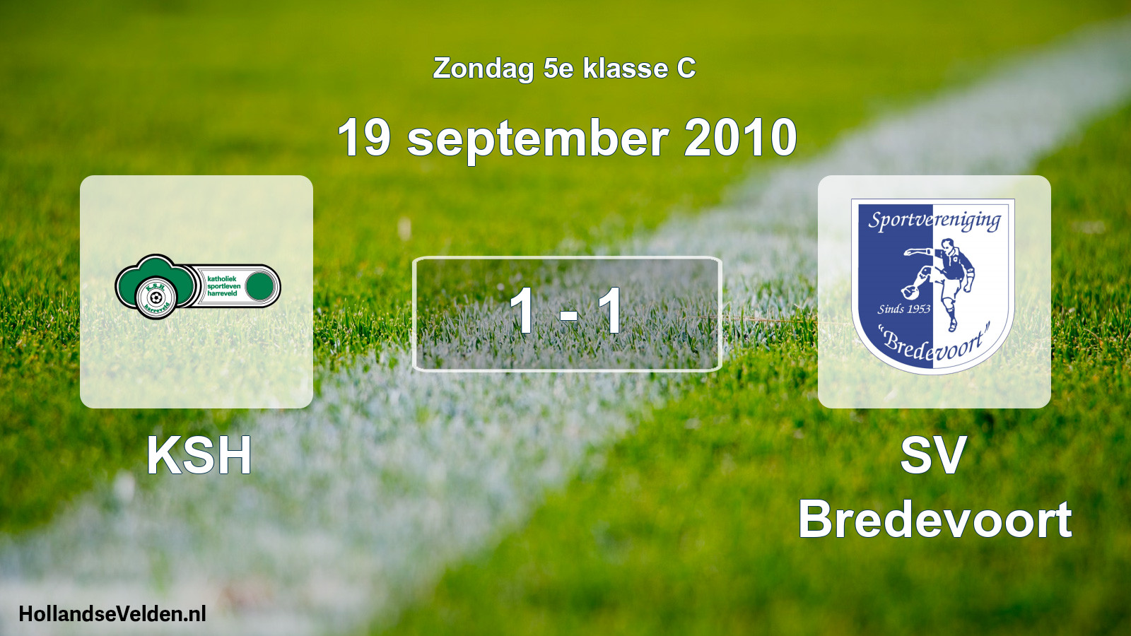 Total number of matches played: KSH - SV Bredevoort 1 - 1 (19 September 2010)