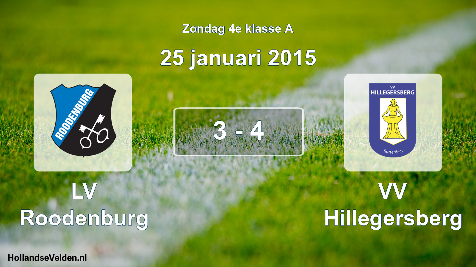 Total number of matches played: LV Roodenburg - VV Hillegersberg 3 - 4 (25 January 2015)