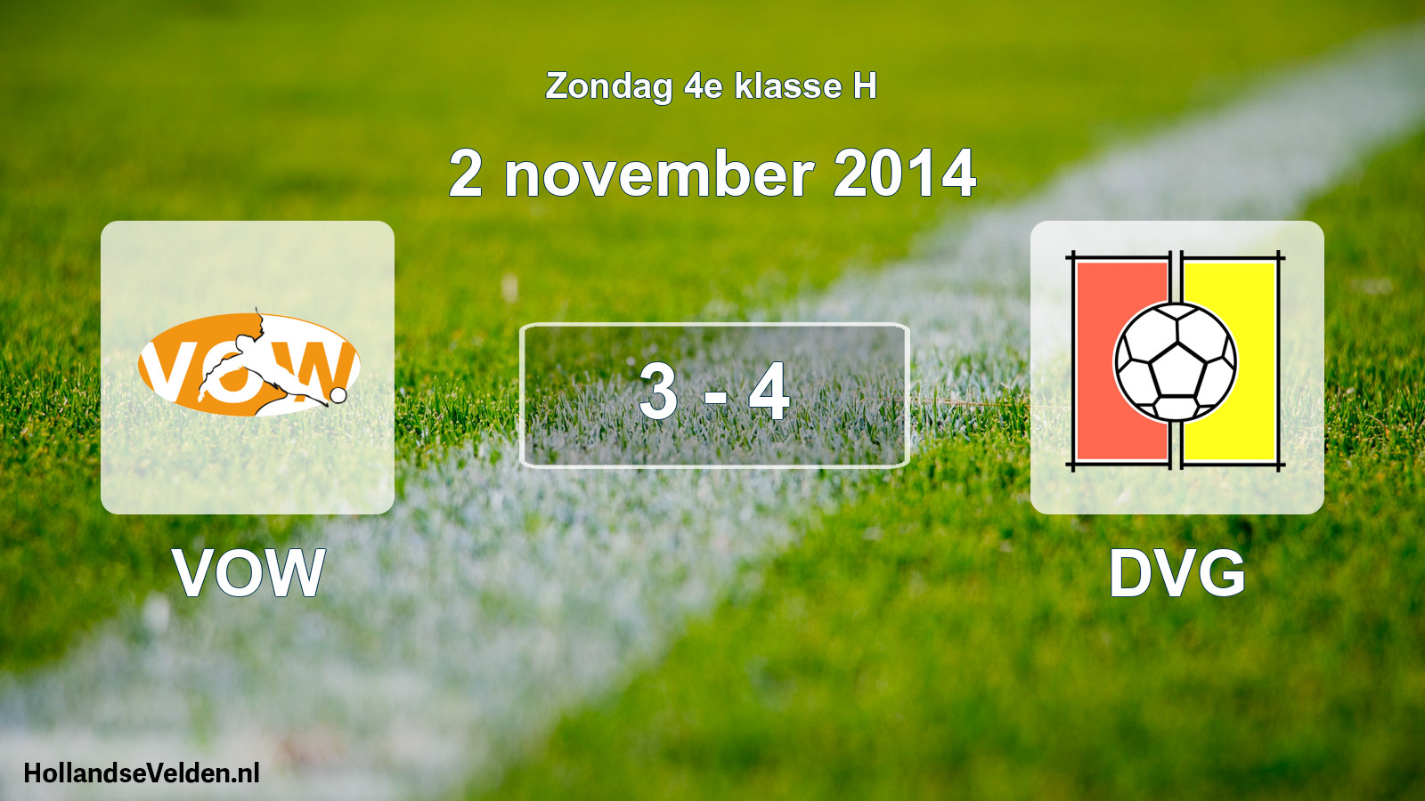 Total number of matches played: VOW - DVG 3 - 4 (2 November 2014)