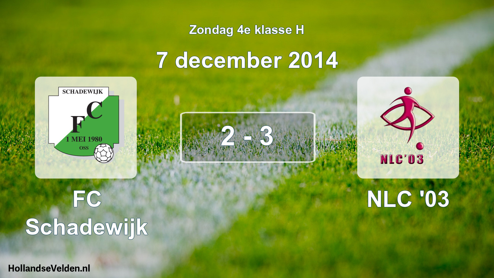 Total number of matches played: FC Schadewijk - NLC '03 2 - 3 (7 December 2014)
