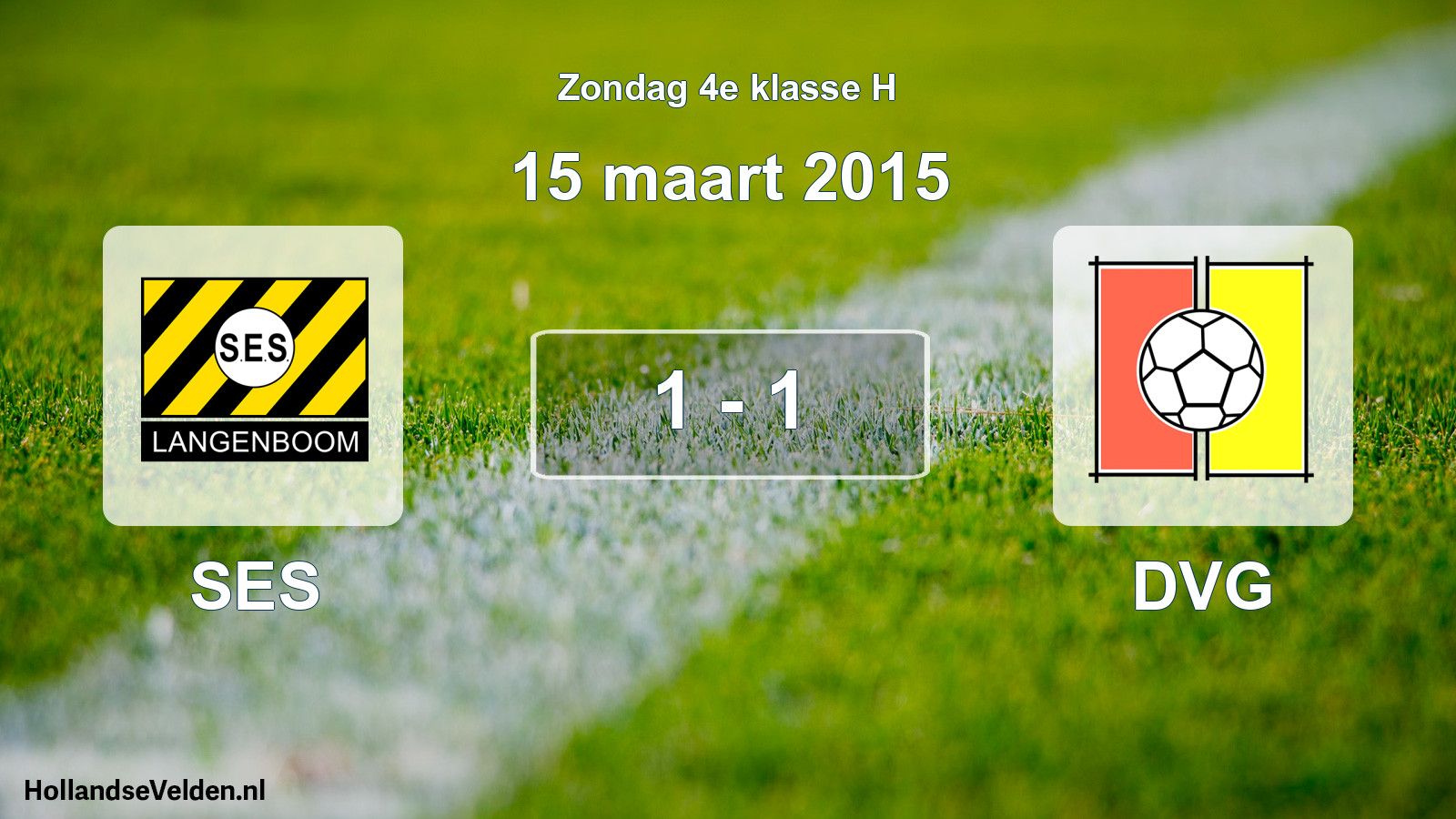 Total number of matches played: SES - DVG 1 - 1 (15 March 2015)
