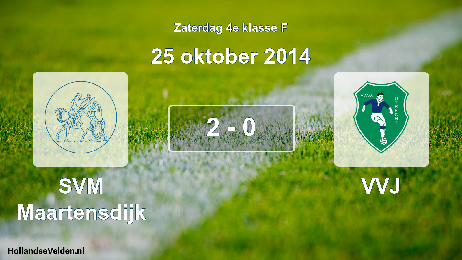Total number of matches played: SVM Maartensdijk - VVJ 2 - 0 (25 October 2014)