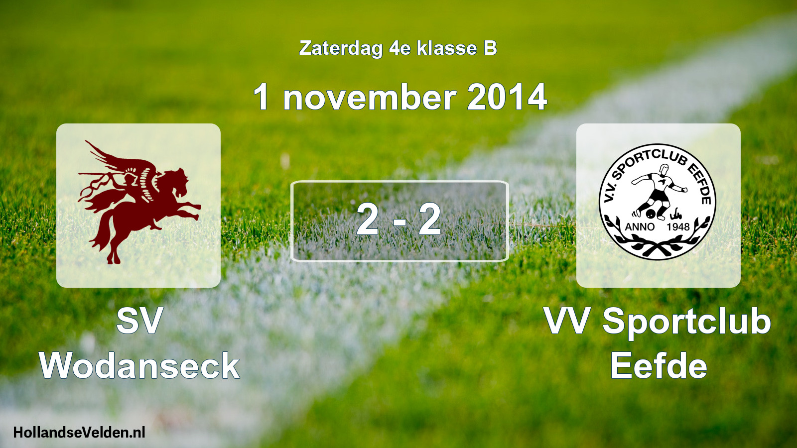 Total number of matches played: SV Wodanseck - VV Sportclub Eefde 2 - 2 (1 November 2014)