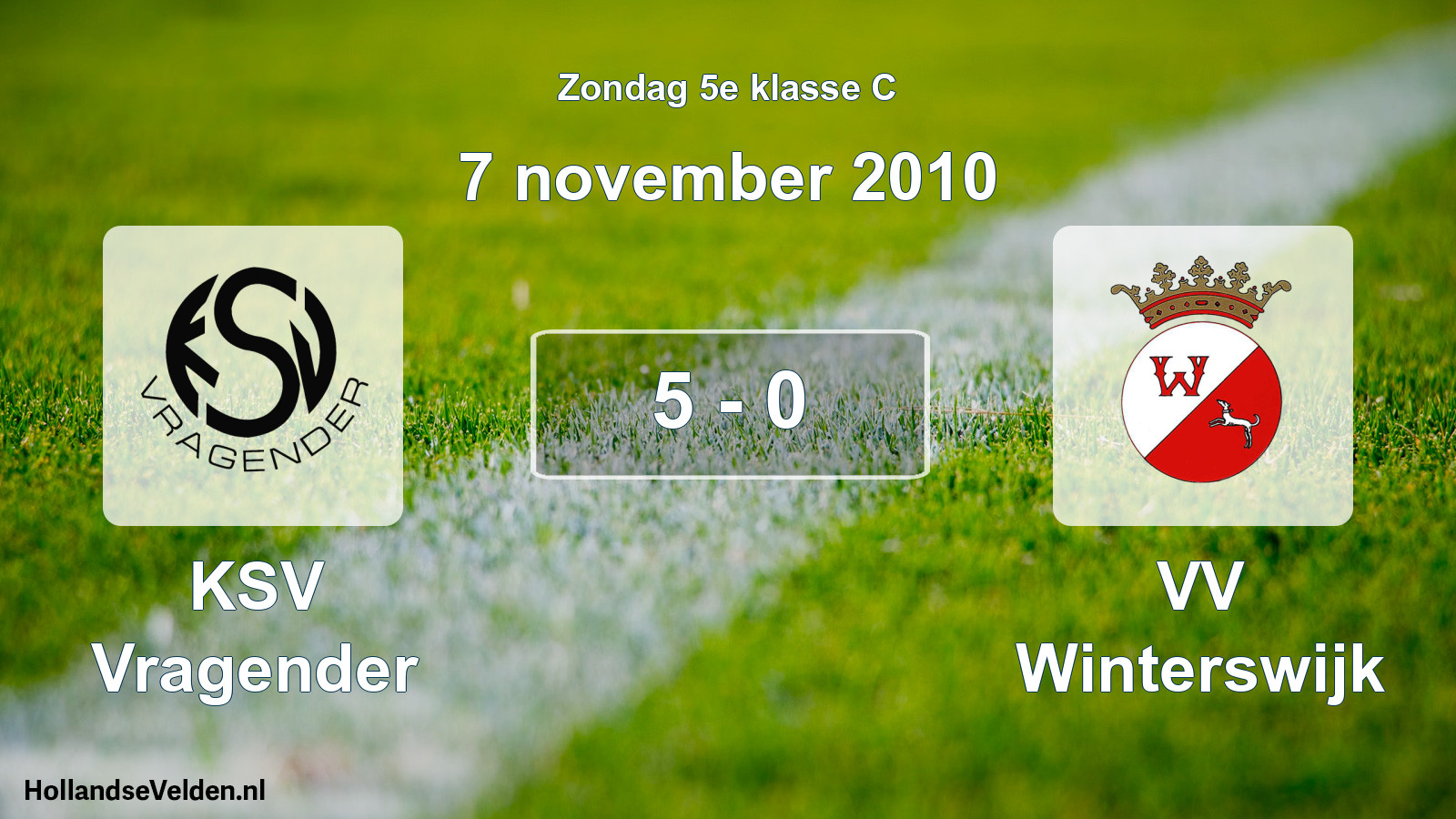 Total number of matches played: KSV Vragender - VV Winterswijk 5 - 0 (7 November 2010)