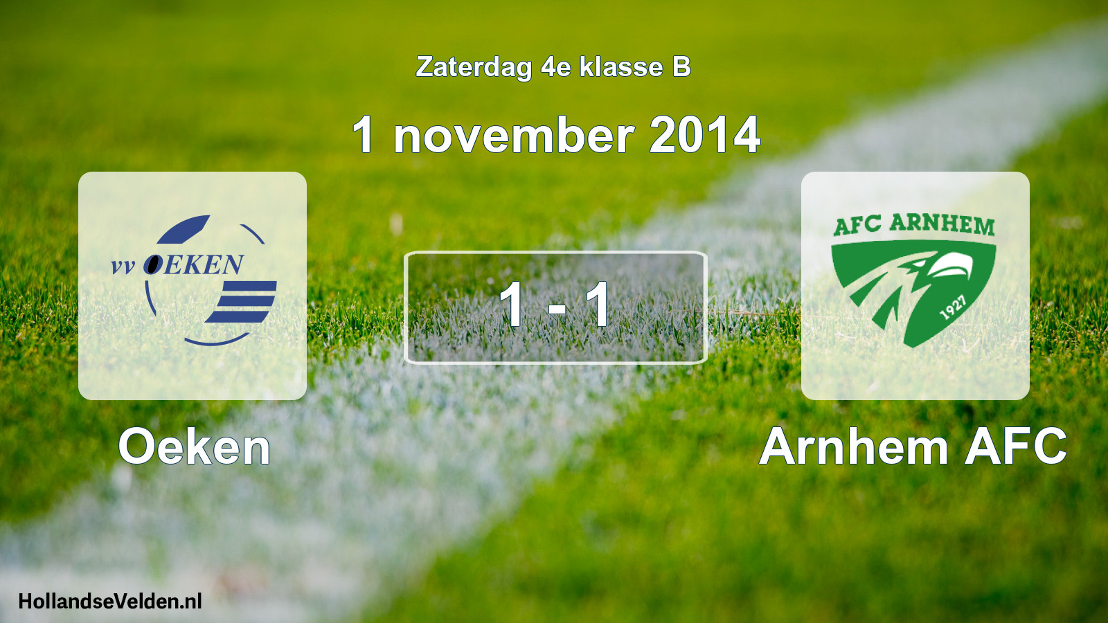 Total number of matches played: Oeken - Arnhem AFC 1 - 1 (1 November 2014)