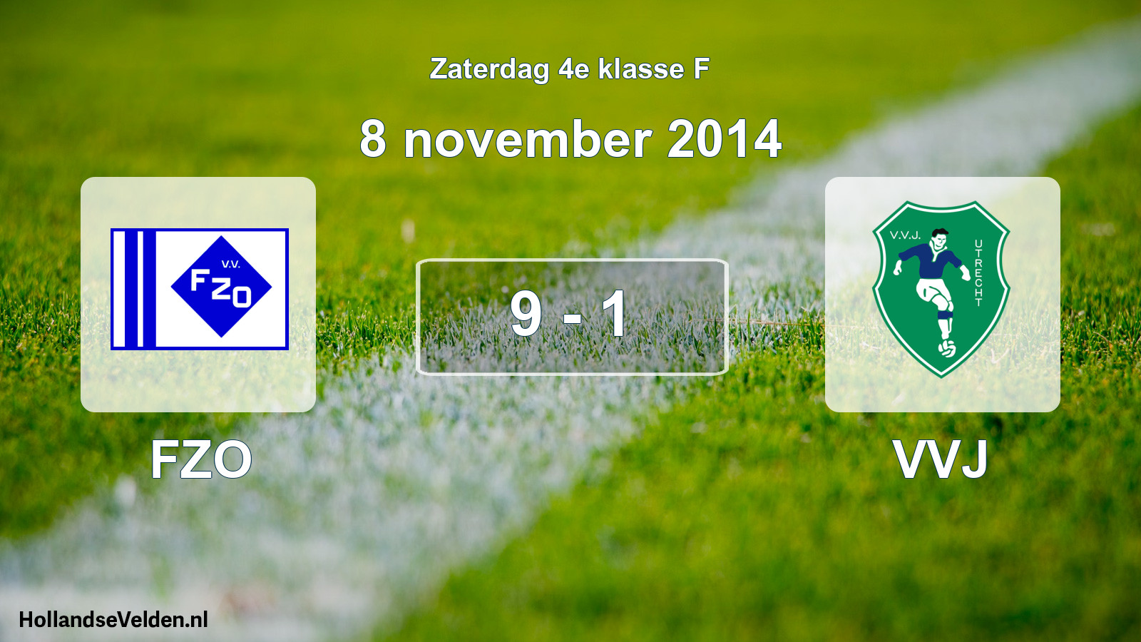 Total number of matches played: FZO - VVJ 9 - 1 (8 November 2014)