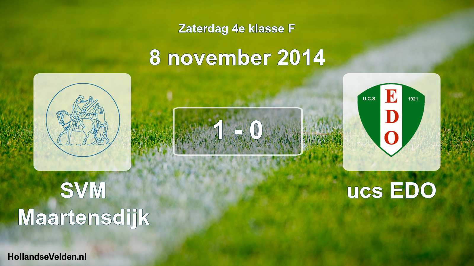 Total number of matches played: SVM Maartensdijk - ucs EDO 1 - 0 (8 November 2014)