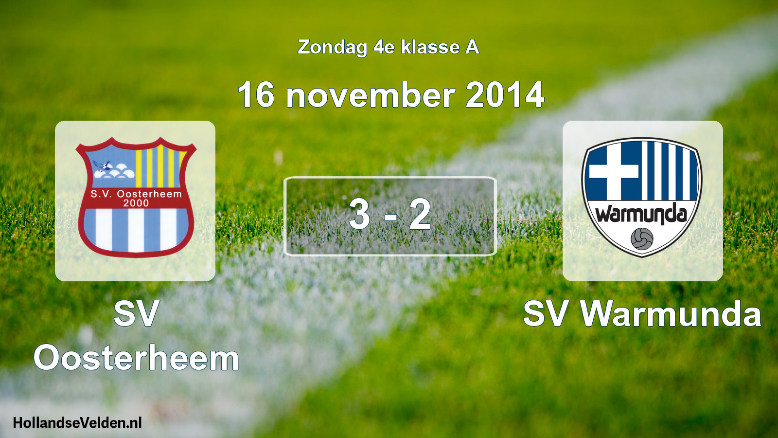 Total number of matches played: SV Oosterheem - SV Warmunda 3 - 2 (16 November 2014)
