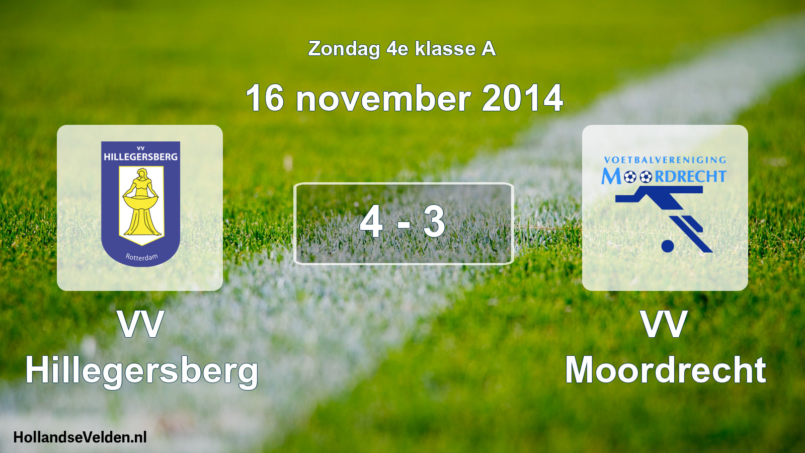 Total number of matches played: VV Hillegersberg - VV Moordrecht 4 - 3 (16 November 2014)