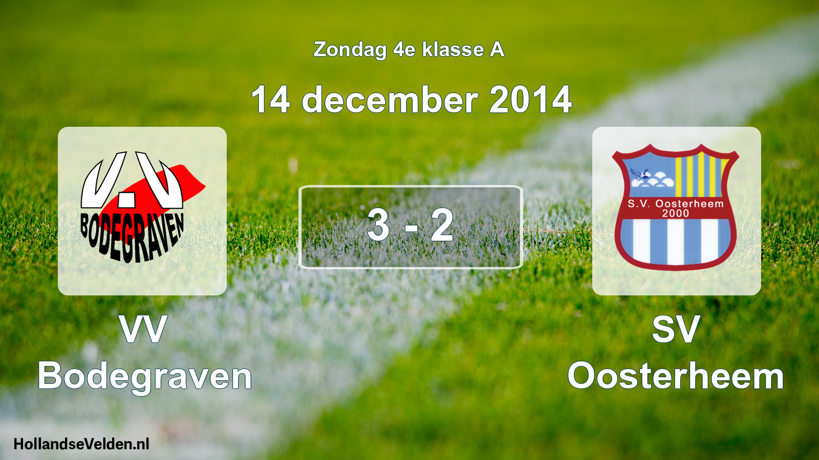 Total number of matches played: VV Bodegraven - SV Oosterheem 3 - 2 (14 December 2014)