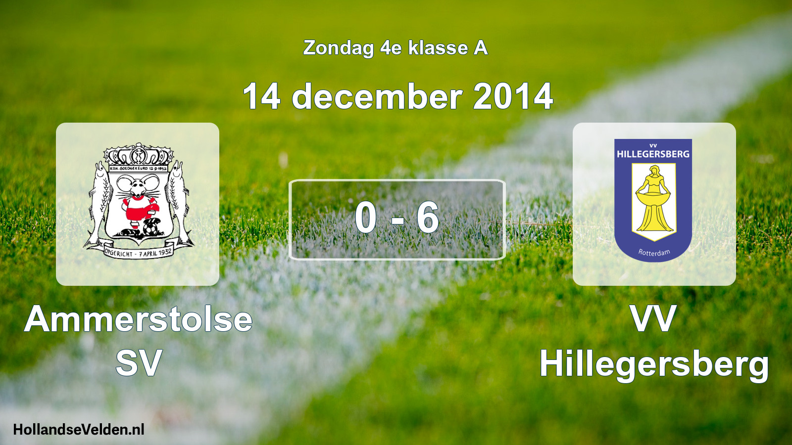 Total number of matches played: Ammerstolse SV - VV Hillegersberg 0 - 6 (14 December 2014)