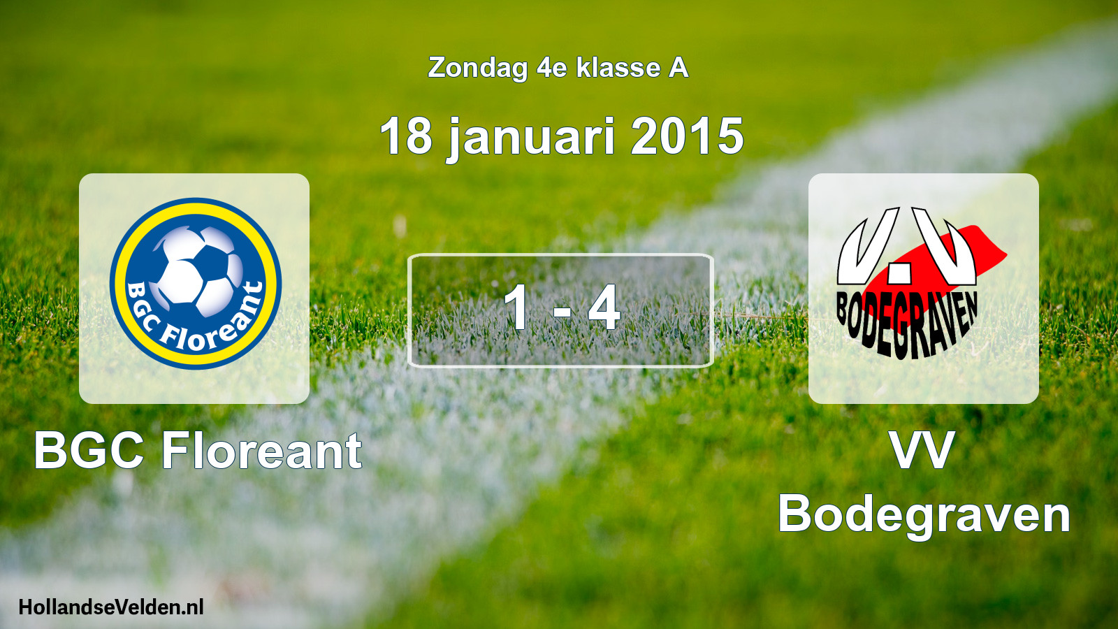 Total number of matches played: BGC Floreant - VV Bodegraven 1 - 4 (18 January 2015)