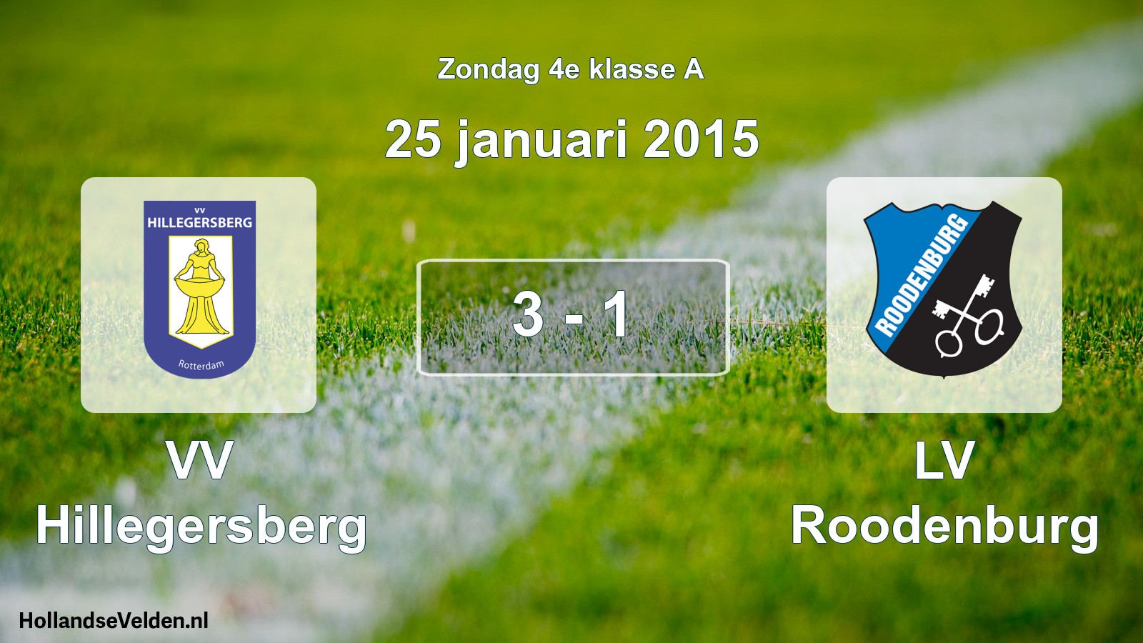 Total number of matches played: VV Hillegersberg - LV Roodenburg 3 - 1 (25 January 2015)