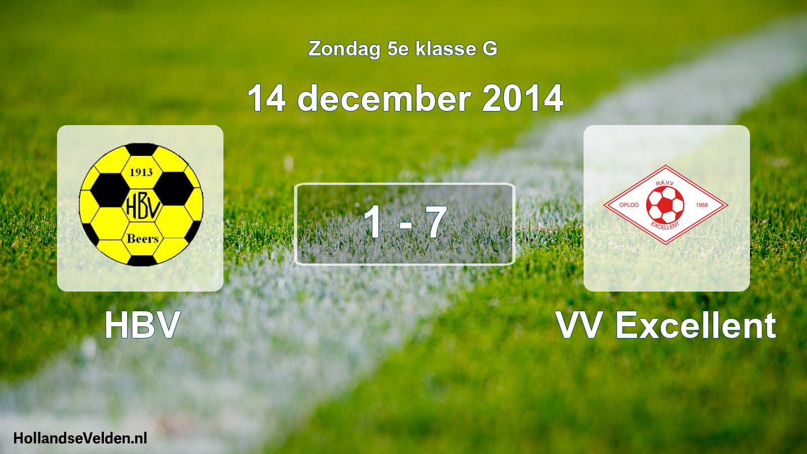 Total number of matches played: HBV - VV Excellent 1 - 7 (14 December 2014)