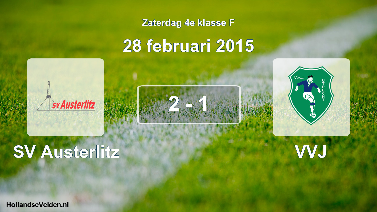 Total number of matches played: SV Austerlitz - VVJ 2 - 1 (28 February 2015)
