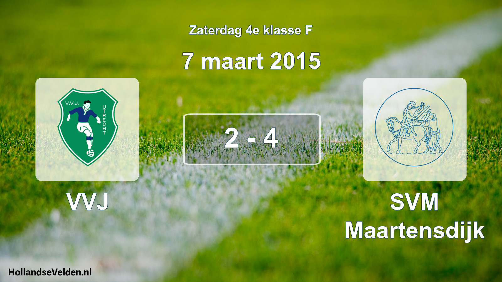 Total number of matches played: VVJ - SVM Maartensdijk 2 - 4 (7 March 2015)