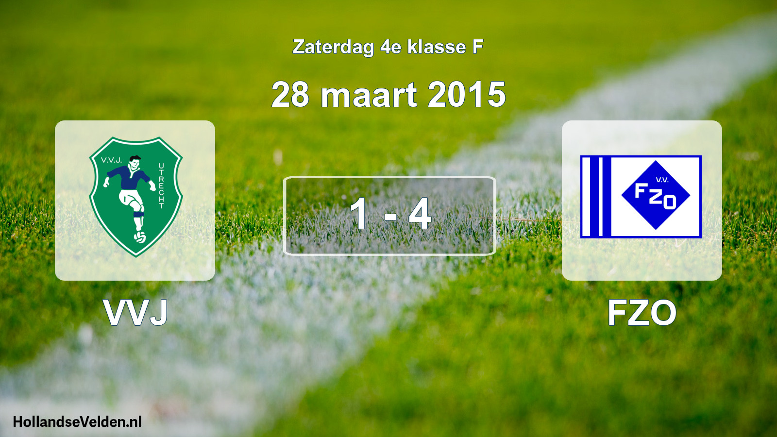 Total number of matches played: VVJ - FZO 1 - 4 (28 March 2015)