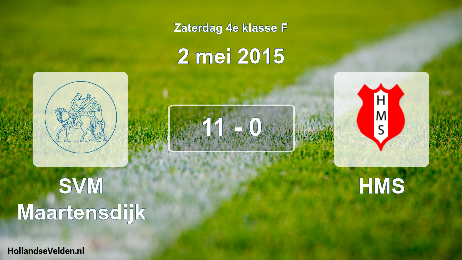 Total number of matches played: SVM Maartensdijk - HMS 11 - 0 (2 May 2015)