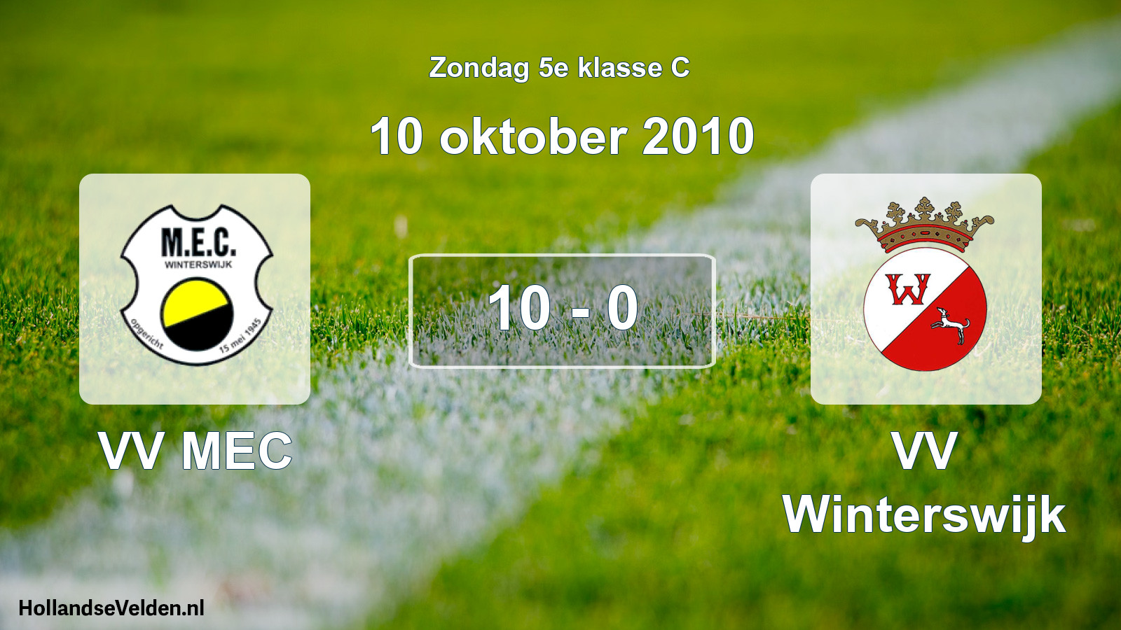 Total number of matches played: VV MEC - VV Winterswijk 10 - 0 (10 October 2010)