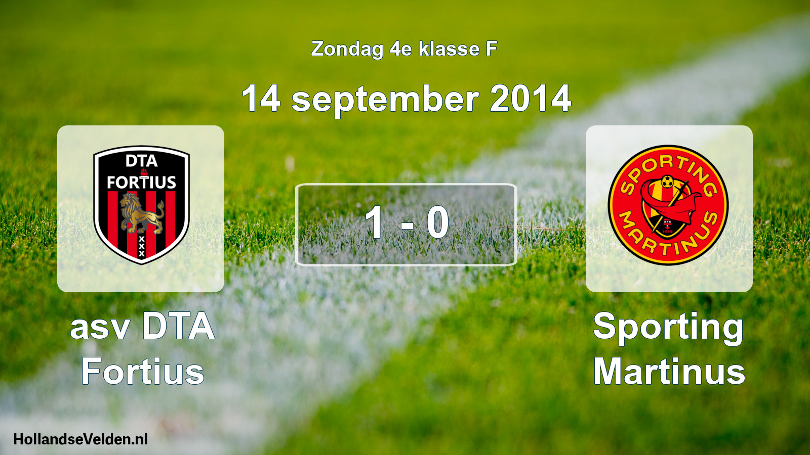 Total number of matches played: asv DTA Fortius - Sporting Martinus 1 - 0 (14 September 2014)