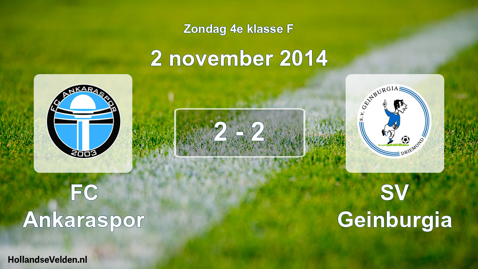 Total number of matches played: FC Ankaraspor - SV Geinburgia 2 - 2 (2 November 2014)