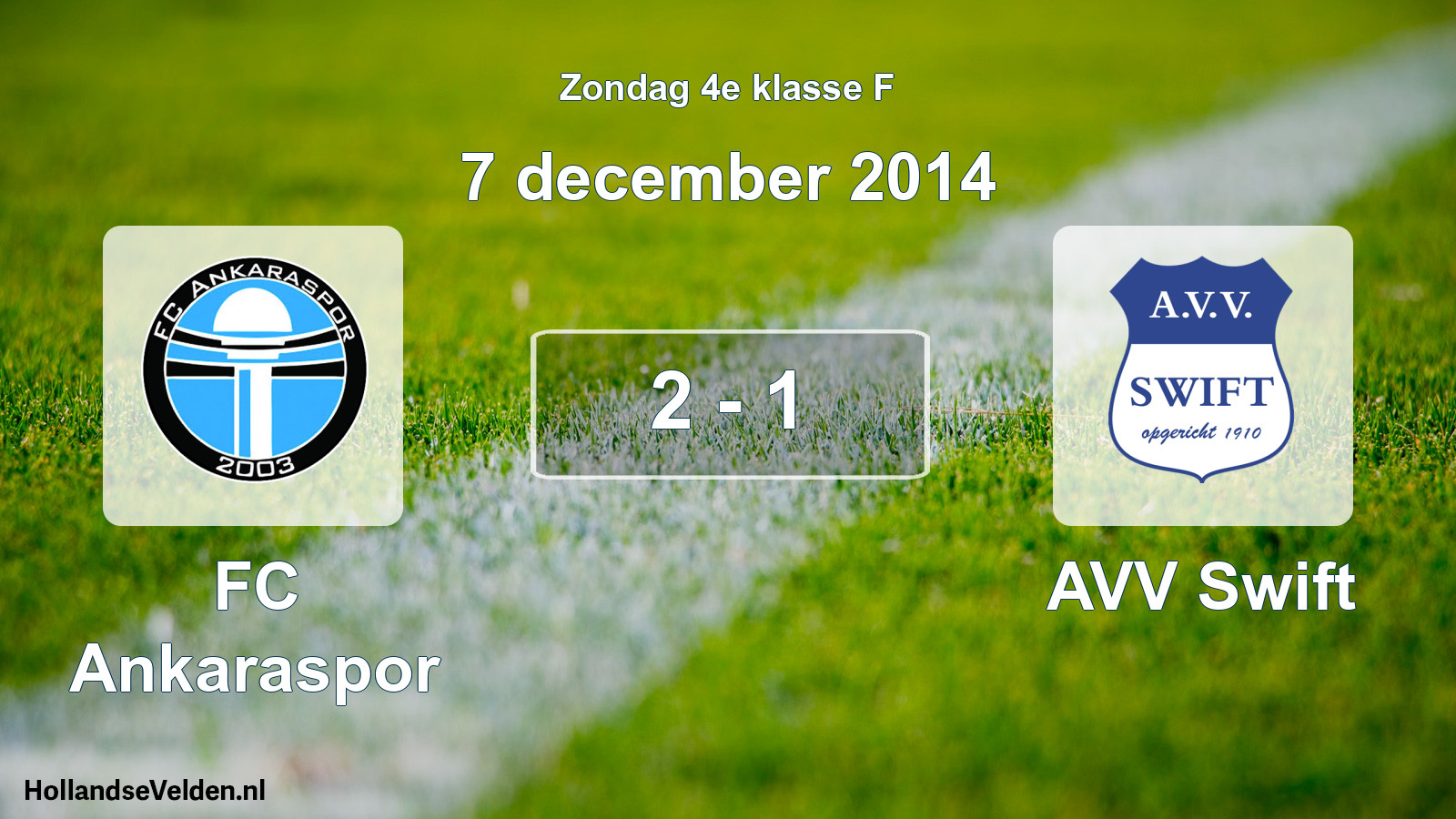 Total number of matches played: FC Ankaraspor - AVV Swift 2 - 1 (7 December 2014)