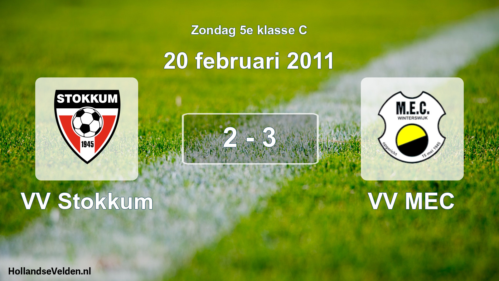 Total number of matches played: VV Stokkum - VV MEC 2 - 3 (20 February 2011)