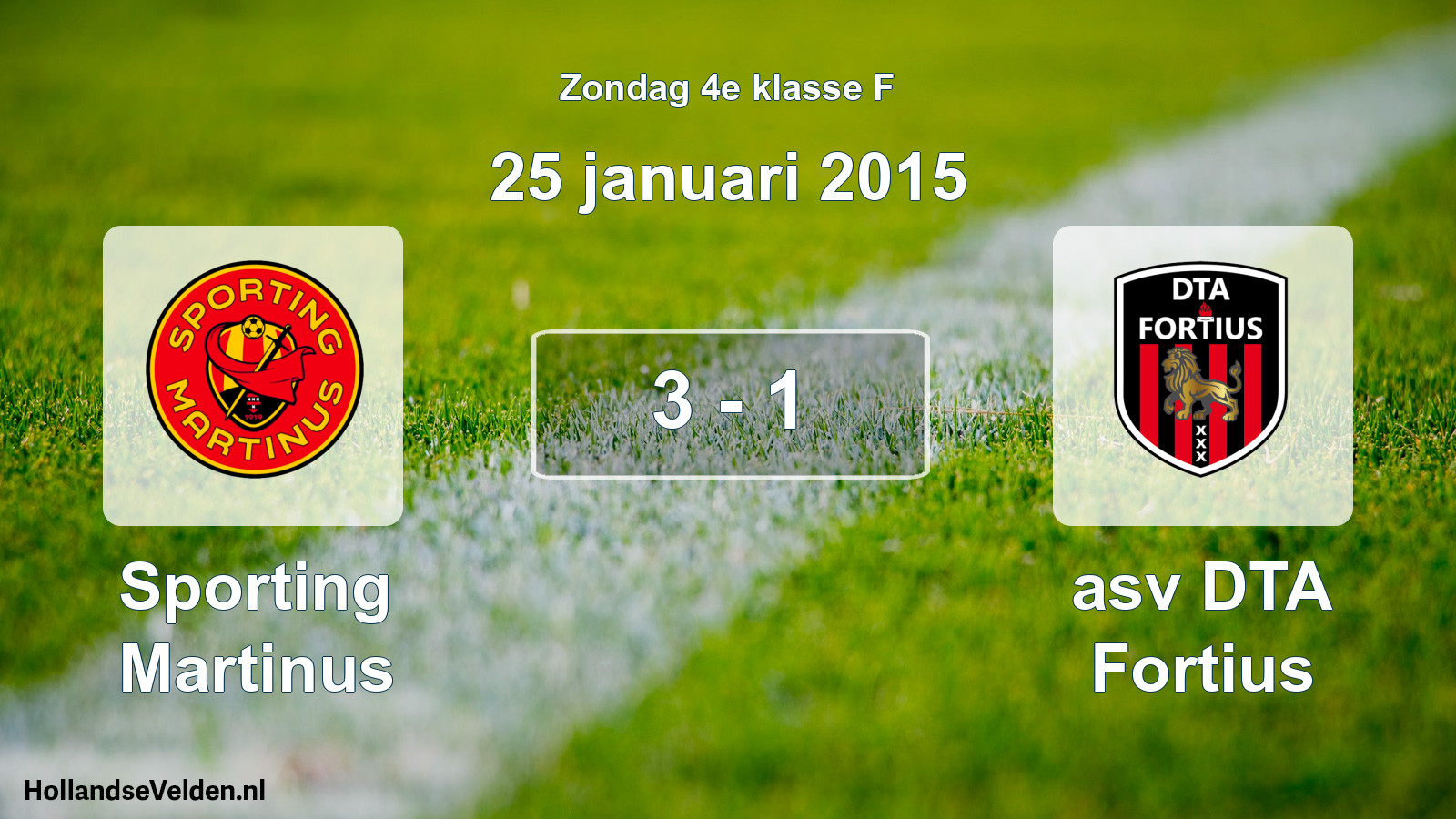 Total number of matches played: Sporting Martinus - asv DTA Fortius 3 - 1 (25 January 2015)