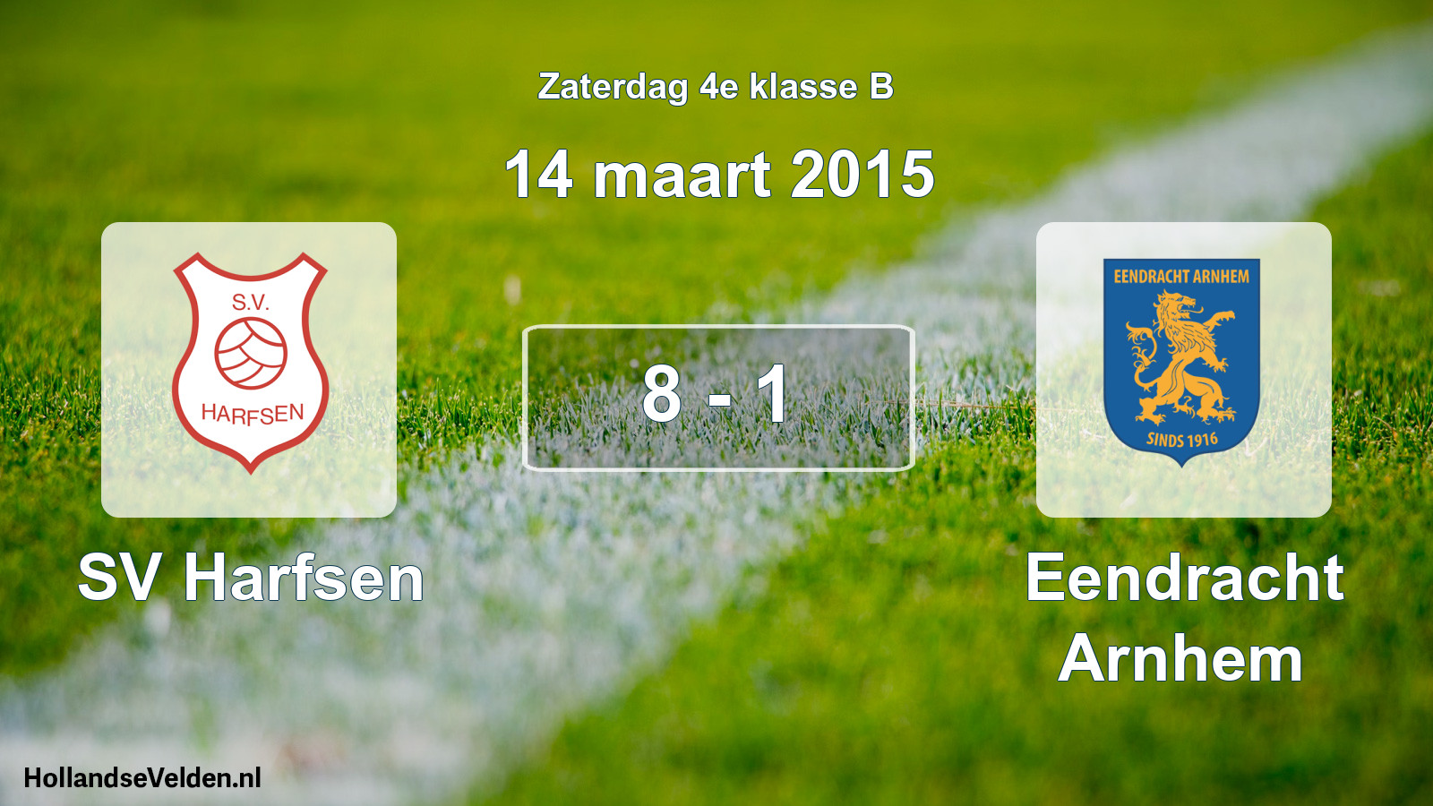 Total number of matches played: SV Harfsen - Eendracht Arnhem 8 - 1 (14 March 2015)