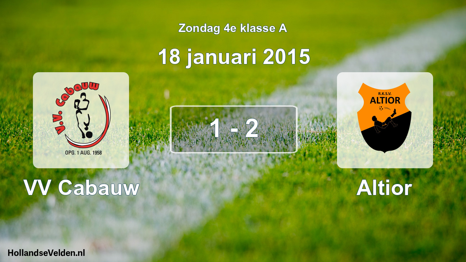 Total number of matches played: VV Cabauw - Altior 1 - 2 (18 January 2015)