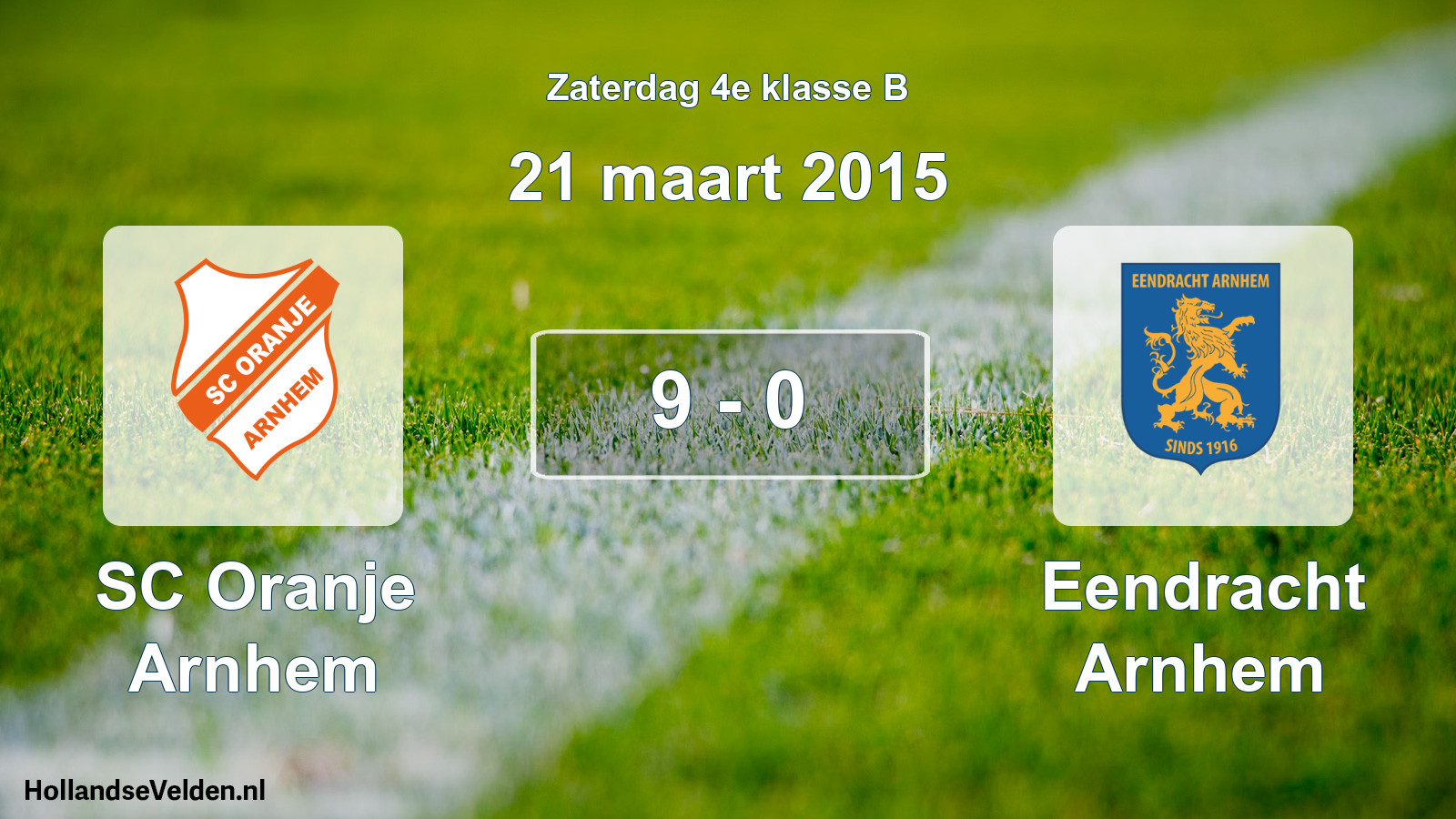Total number of matches played: SC Oranje Arnhem - Eendracht Arnhem 9 - 0 (21 March 2015)