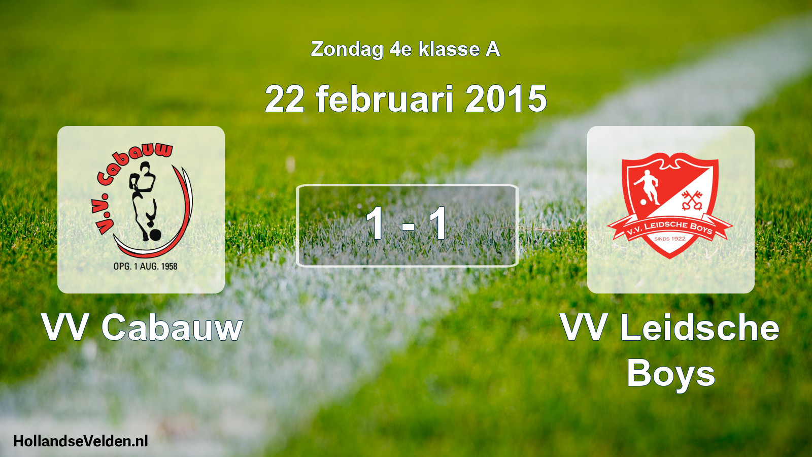 Total number of matches played: VV Cabauw - VV Leidsche Boys 1 - 1 (22 February 2015)