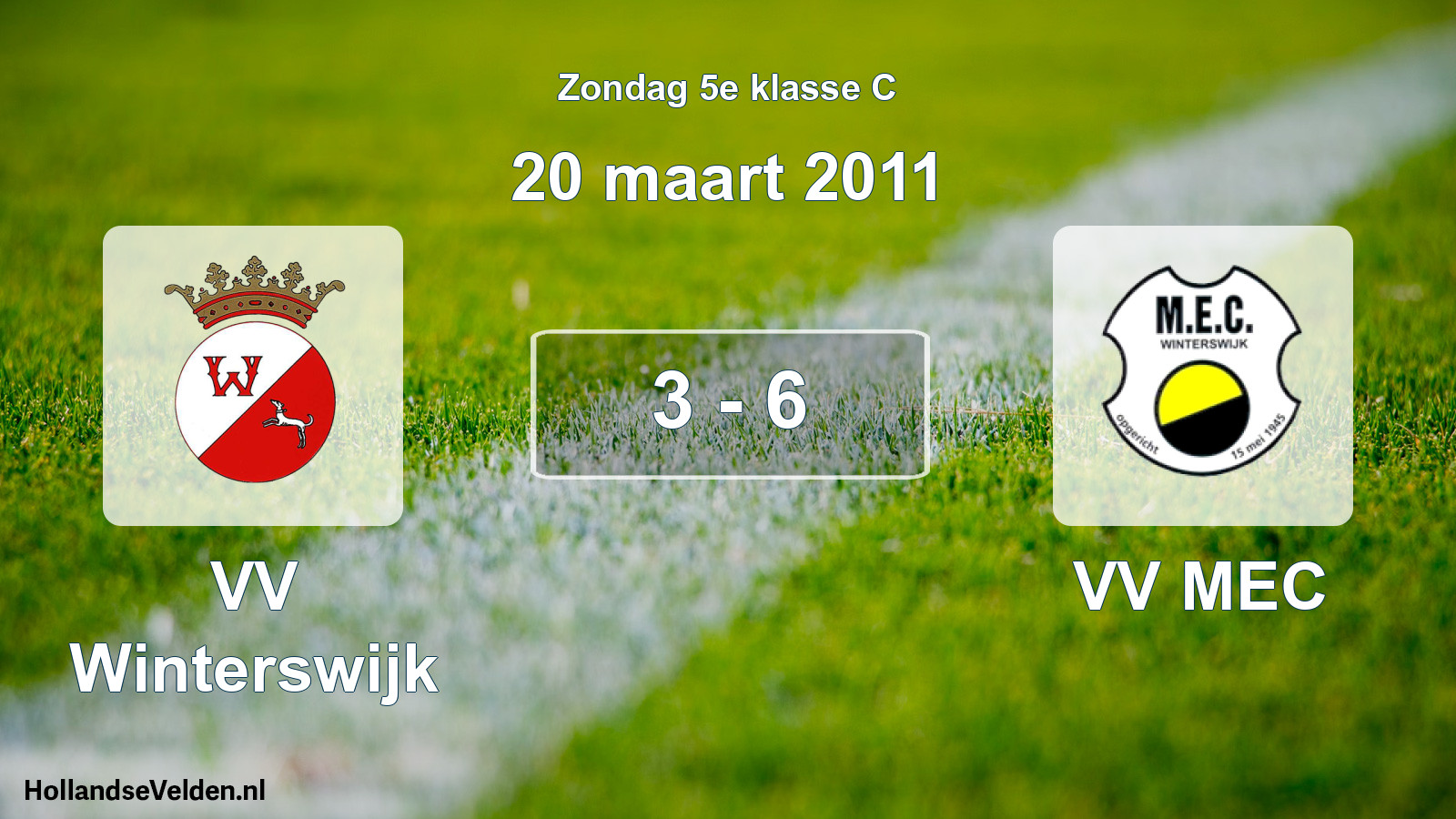 Total number of matches played: VV Winterswijk - VV MEC 3 - 6 (20 March 2011)