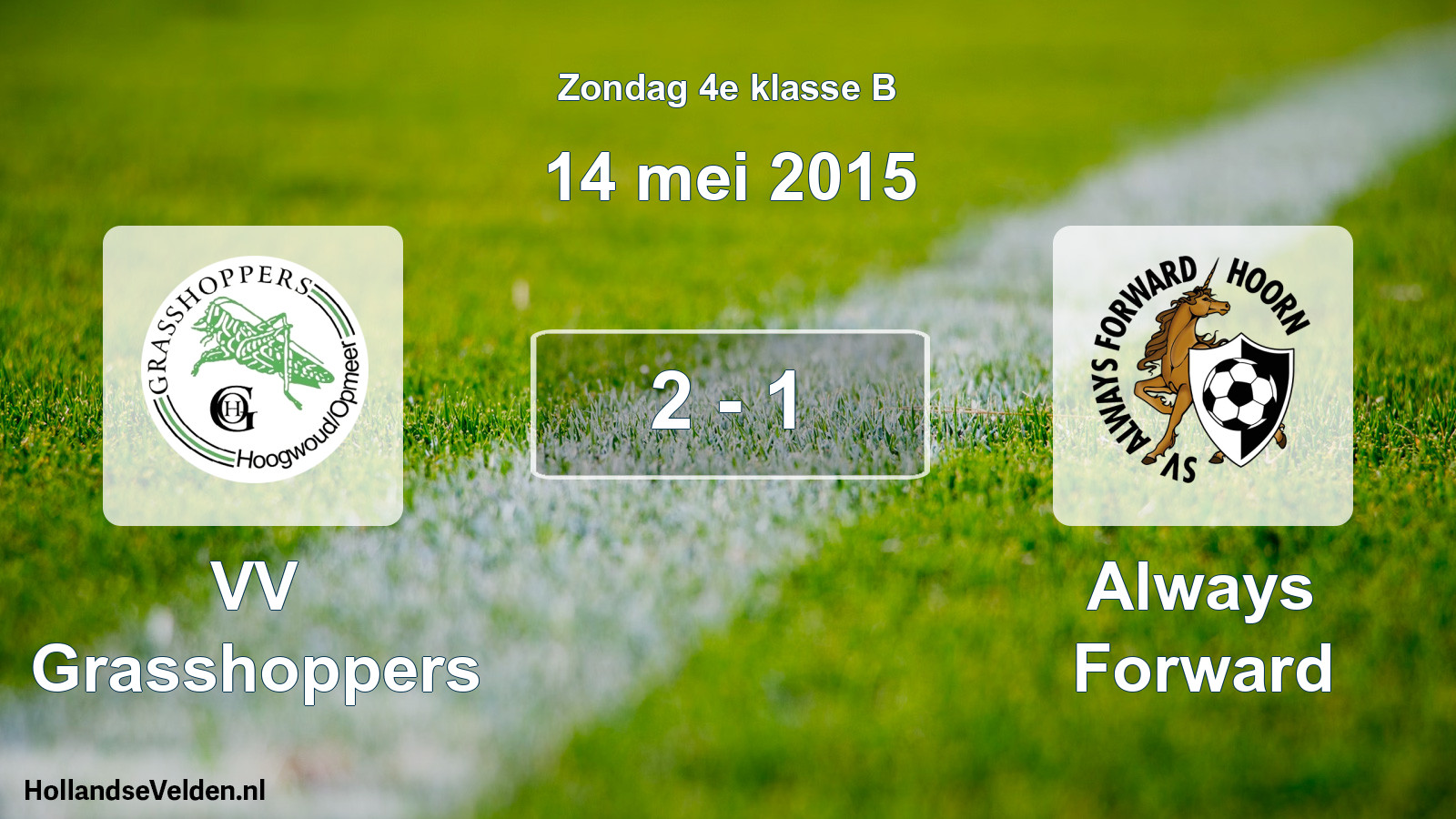 Total number of matches played: VV Grasshoppers - Always Forward 2 - 1 (14 May 2015)