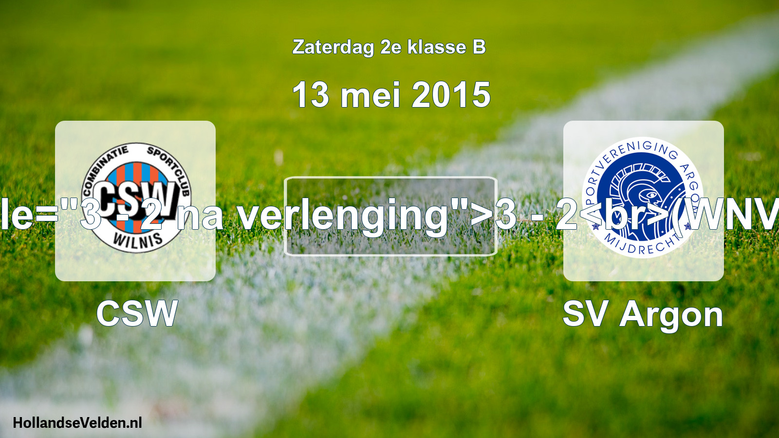 Total number of matches played: CSW - SV Argon 3 - 2(WNV) (13 May 2015)