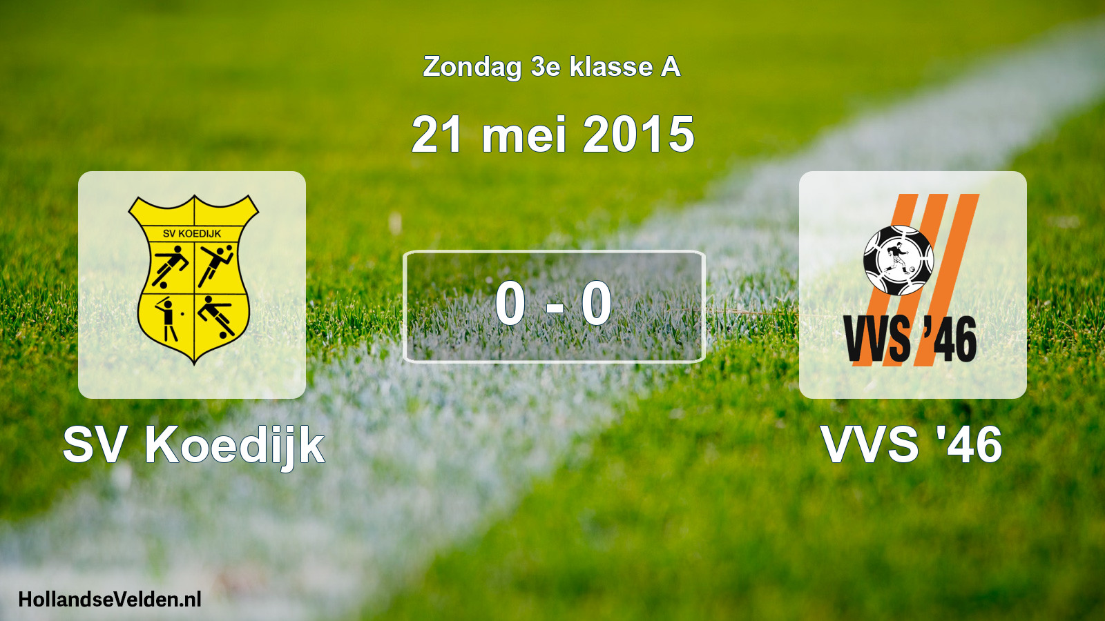 Total number of matches played: SV Koedijk - VVS '46 0 - 0 (21 May 2015)