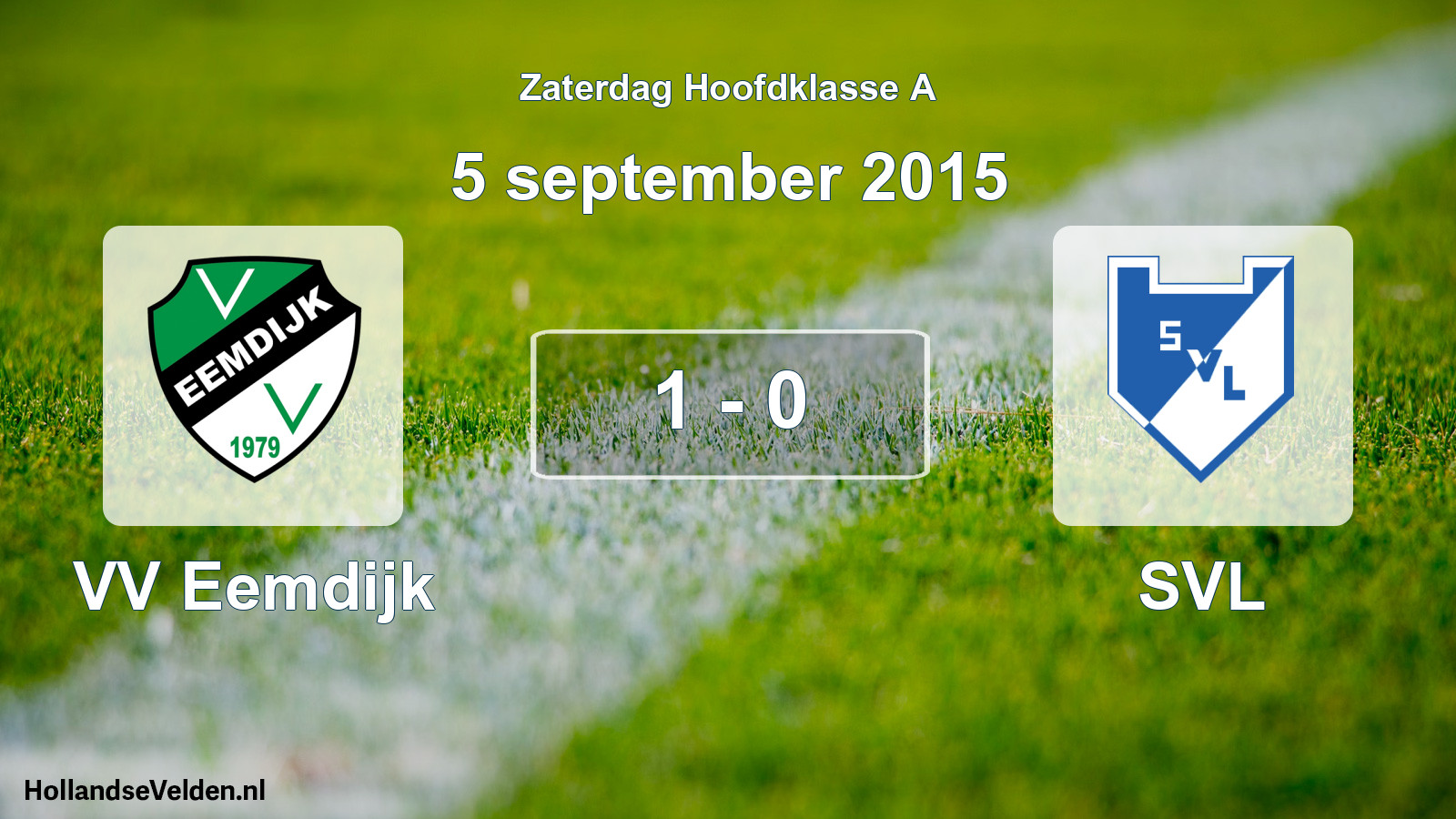 Total number of matches played: VV Eemdijk - SVL 1 - 0 (5 September 2015)