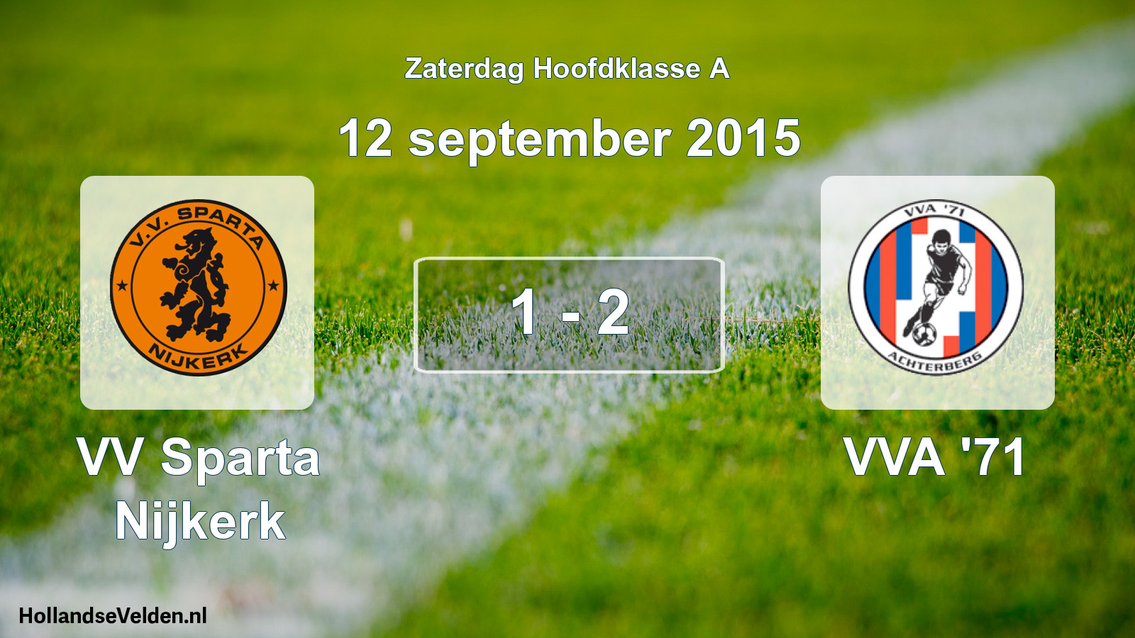 Total number of matches played: VV Sparta Nijkerk - VVA '71 1 - 2 (12 September 2015)