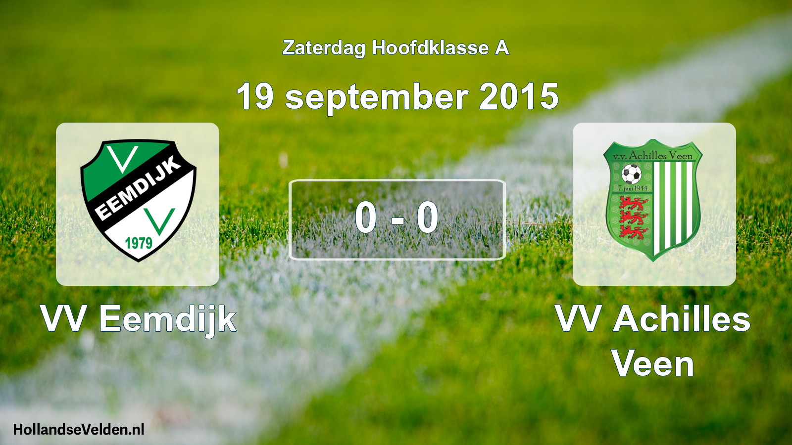 Total number of matches played: VV Eemdijk - VV Achilles Veen 0 - 0 (19 September 2015)