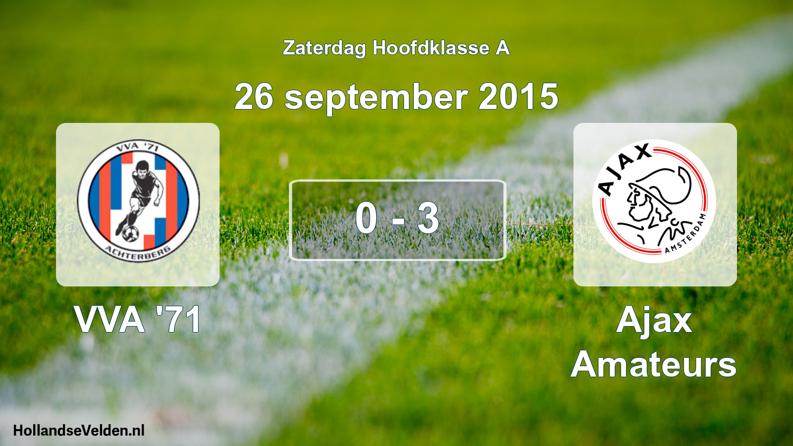 Total number of matches played: VVA '71 - Ajax Amateurs 0 - 3 (26 September 2015)