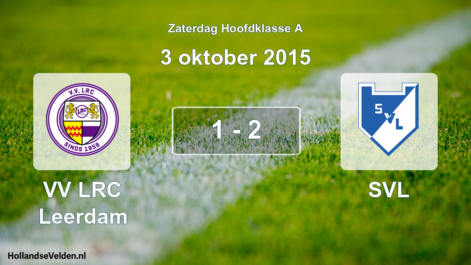 Total number of matches played: VV LRC Leerdam - SVL 1 - 2 (3 October 2015)