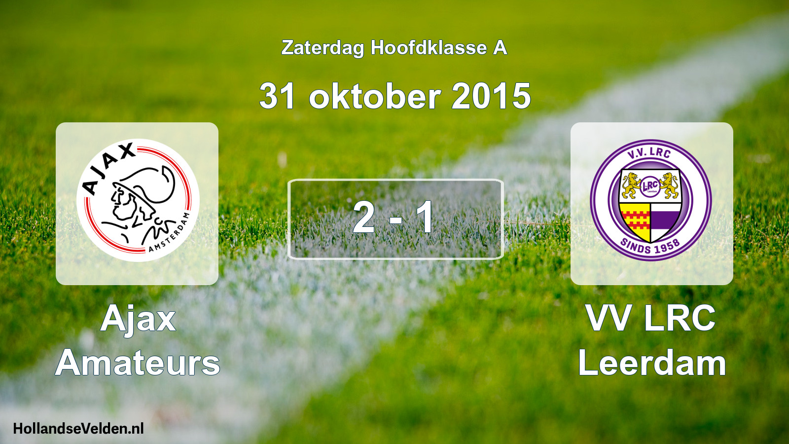 Total number of matches played: Ajax Amateurs - VV LRC Leerdam 2 - 1 (31 October 2015)