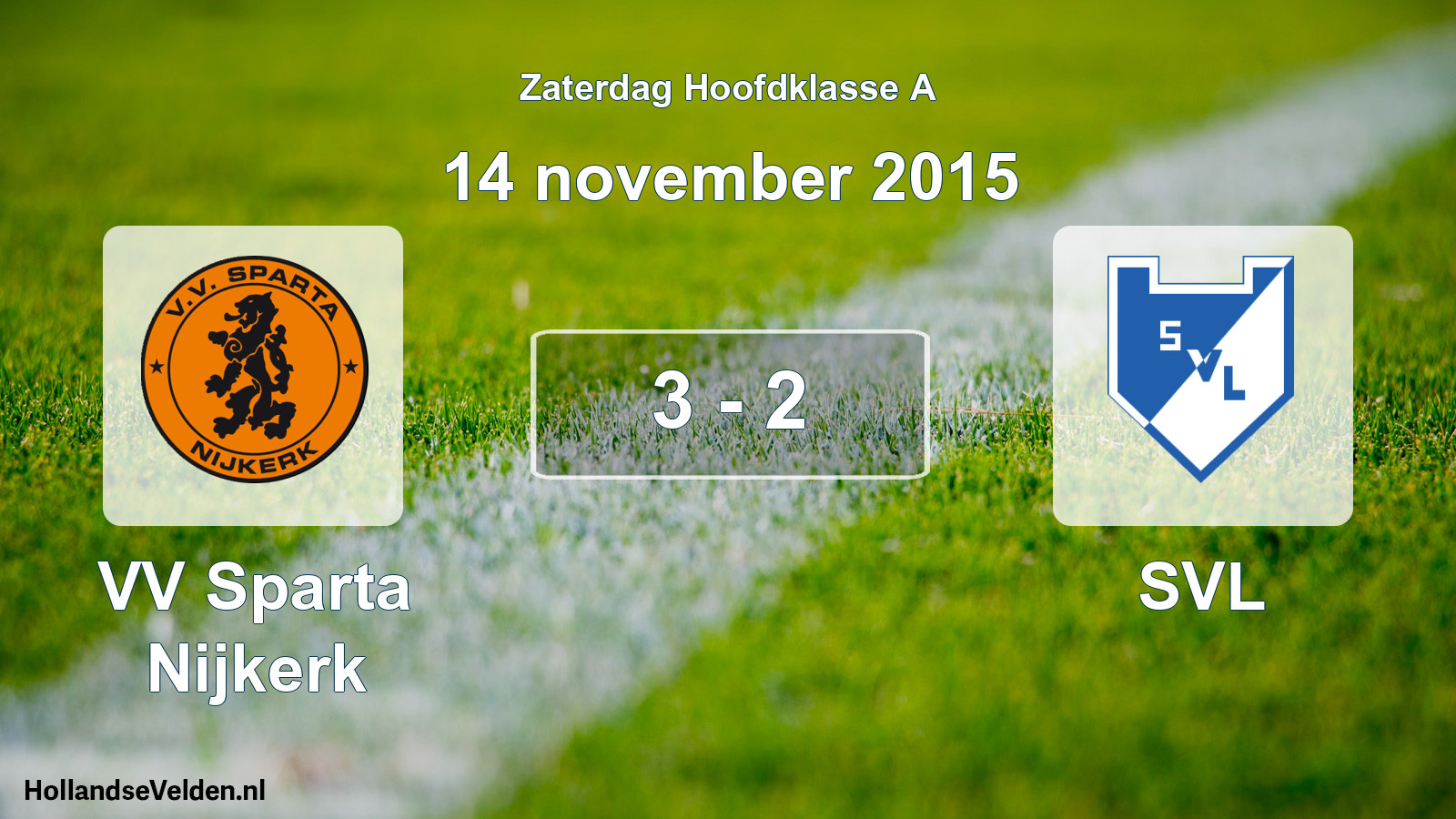 Total number of matches played: VV Sparta Nijkerk - SVL 3 - 2 (14 November 2015)