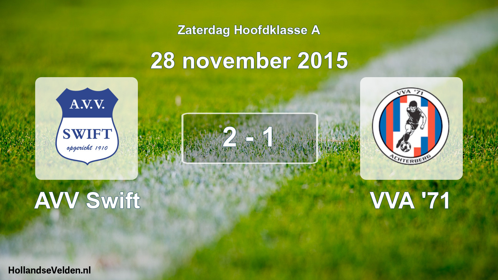 Total number of matches played: AVV Swift - VVA '71 2 - 1 (28 November 2015)
